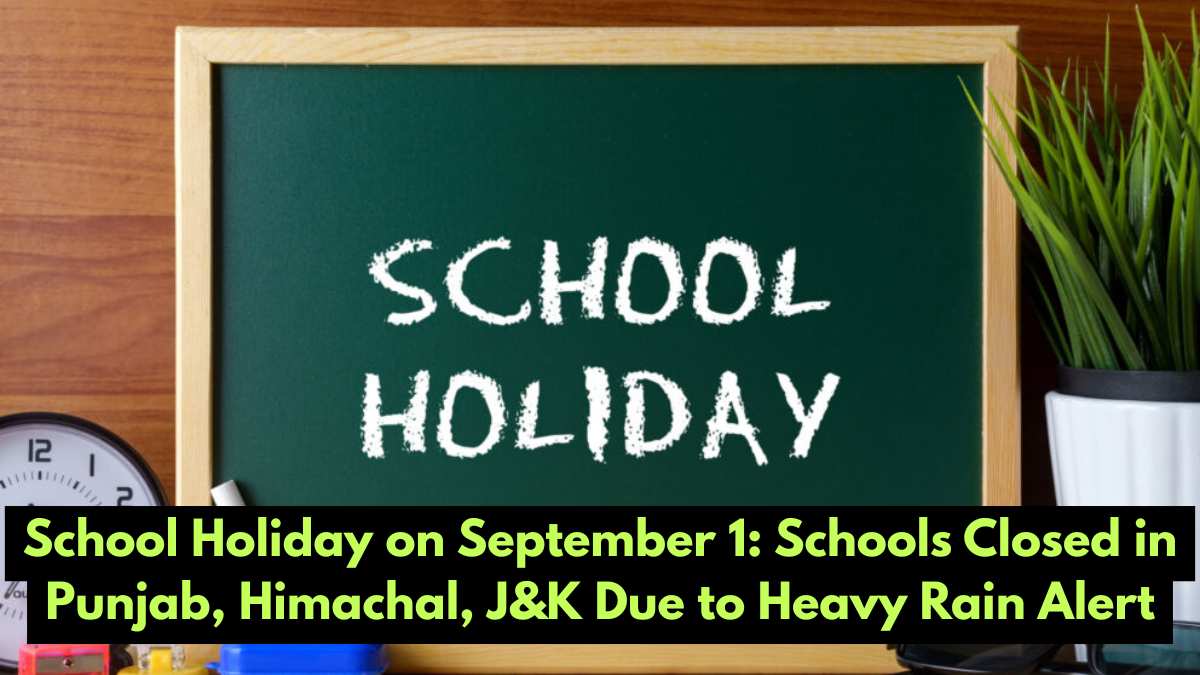 School Holiday on September 1: Schools Closed in Punjab, Himachal, J&K Due to Heavy Rain Alert